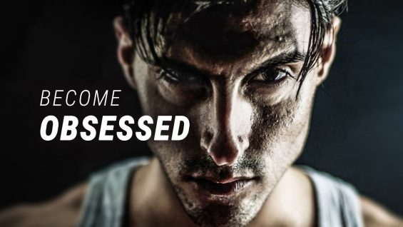 BECOME OBSESSED – Best Motivational Video