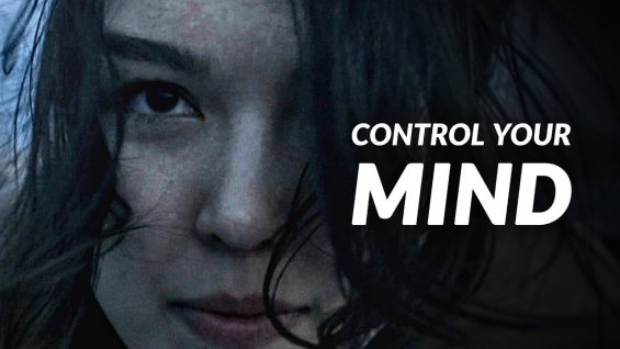 CONTROL YOUR MIND – Best Motivational Video
