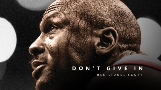 DON’T GIVE IN – Motivational Video