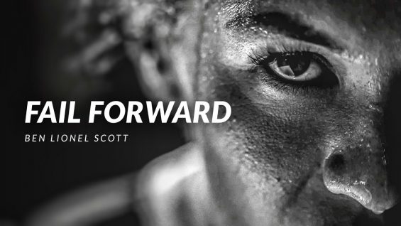 FAIL FORWARD – Best Motivational Video