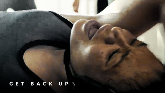 GET BACK UP – Motivational Video
