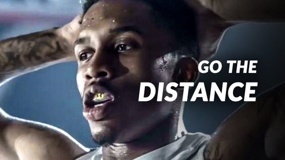 GO THE DISTANCE – 2019 Motivational Video
