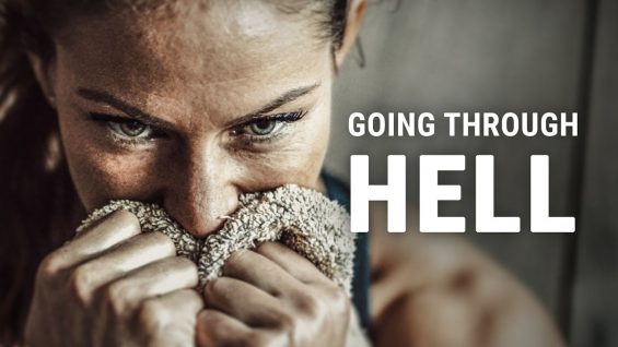 GOING THROUGH HELL – Powerful Motivational Video