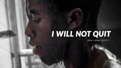 I WILL NOT QUIT – Best Motivational Video