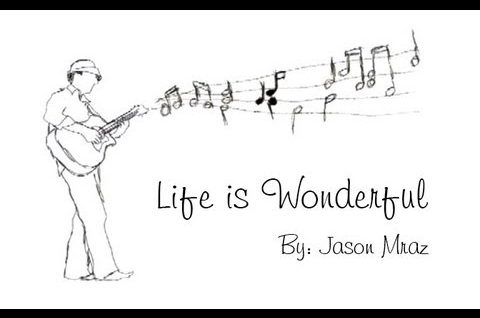Jason Mraz – Life is Wonderful Music Video