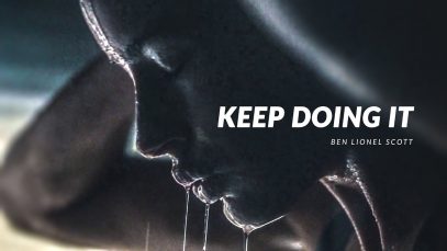 KEEP DOING IT – Powerful Motivational Video