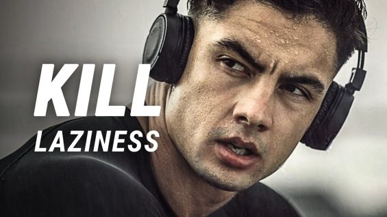KILL LAZINESS – Motivational Video for Success in Life