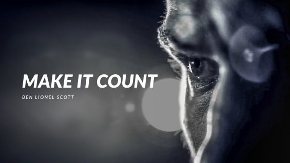 MAKE IT COUNT – 2019 Motivational Video