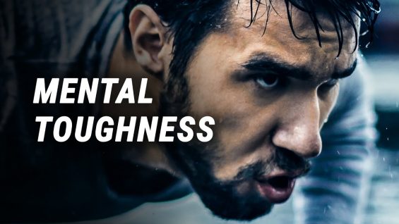 MENTAL TOUGHNESS – Best Motivational Video