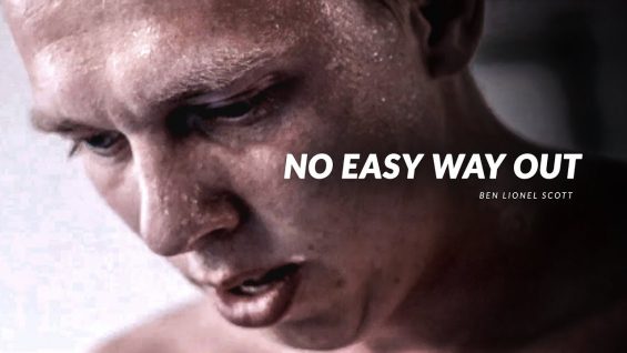 NO EASY WAY OUT – Powerful Motivational Video