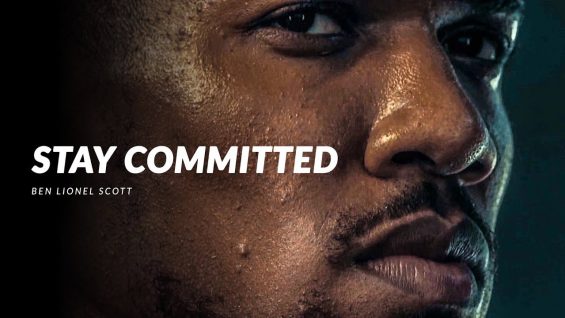 STAY COMMITTED – 2019 Motivational Video