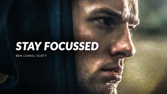 STAY FOCUSSED – Best Motivational Video