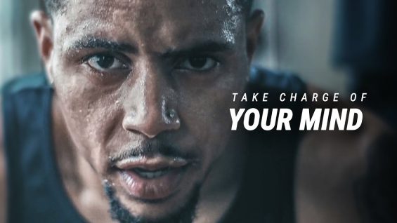 TAKE CHARGE OF YOUR MIND – Best Motivational Video