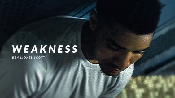 WEAKNESS – Best Motivational Video