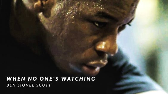 WHEN NO ONE’S WATCHING – Powerful Motivational Video
