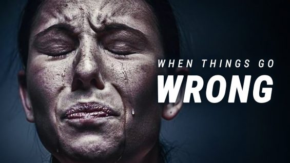 WHEN THINGS GO WRONG – Best Motivational Video