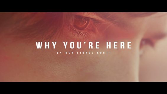 WHY YOU’RE HERE – Motivational Video